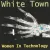White Town - Your Woman (Radio)
