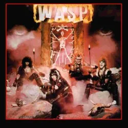 Wasp - I Wanna Be Somebody
