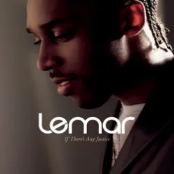 If Theres Any Justice - LEMAR