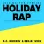 Mc MikerG & DJ Sven - Holiday Rap