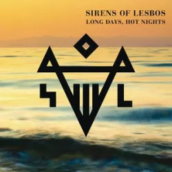 Sirens Of Lesbos - Long Days Hot Nights