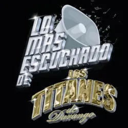 Los Titanes De Durango - El Enamorado