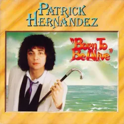 Patrick Hernandez - Born To Be Alive 12 Inch