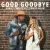 Good Goodbye Ft Jimmie Allen  - Ashley Cooke
