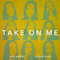 Mia Amare/Sarah Bird - Take On Me