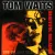 Tom Waits - Way Down In The Hole