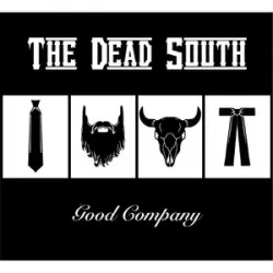IN HELL ILL BE IN GOOD COMPANY - THE DEAD SOUTH