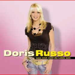 Doris Russo - Lass Mich Nicht Die Letzte Sein