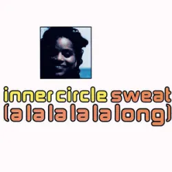 Inner Circle - Sweat A La La La La Long 1992