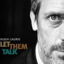 Hugh Laurie - You Dont Know My Mind