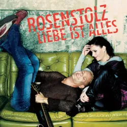 ROSENSTOLZ - Liebe Ist Alles