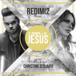 REDIMI2 - EL NOMBRE DE JESUS W/Christine DClario