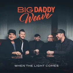 Big Daddy Weave - This Is What We Live For