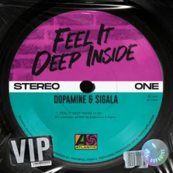 Dopamine Feat Sigala - Feel It Deep Inside