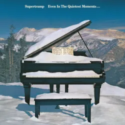 SUPERTRAMP - EVEN IN THE QUIETEST MOMENTS 1977
