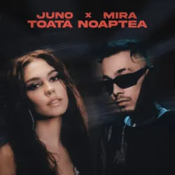 JUNO Feat MIRA - Toata Noaptea
