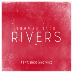 Thomas Jack Feat Nico & Vinz - Rivers