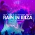 Rain In Ibiza - Felix Jaehn / The Stickmen Project / Calum Scott
