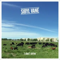 Sibyl Vane - I Dont Drive