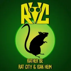 Rat City - Rather Be