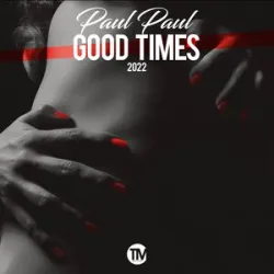 Paul Paul - Good Times