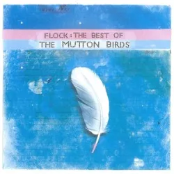THE MUTTON BIRDS - PULLED ALONG BY LOVE