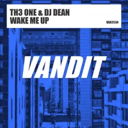 TH3 ONE & DJ Dean - Wake Me Up