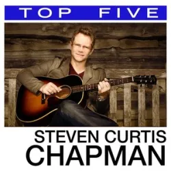 Steven Curtis Chapman -  I Will Be Here