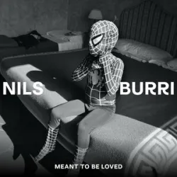 Nils Burri - Meant To Be Loved