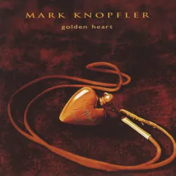 MARK KNOPFLER - Golden Heart