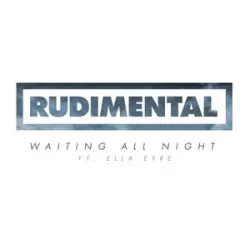 Rudimental / Ella Eyre - Waiting All Night