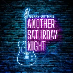 Gerry Guthrie - Another Saturday Night
