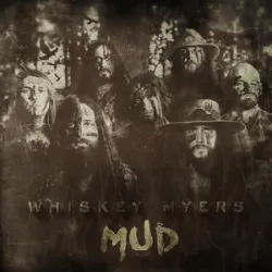 WHISKEY MYERS - ROAD OF LIFE