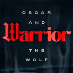 OSCAR AND THE WOLF - WARRIOR