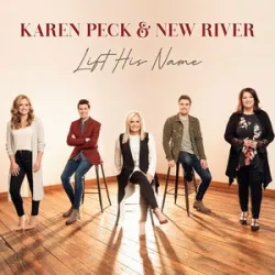 The God I Serve - Karen Peck And New River