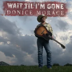 DONICE MORACE - Wait Til Im Gone