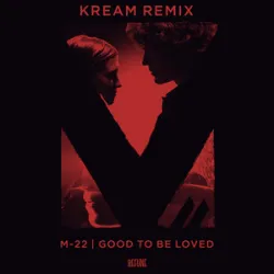 M-22 - Good To Be Loved