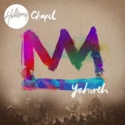 Hillsong Chapel - Youll Come