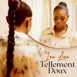 INA LINA - Tellement Doux