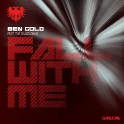 Ben Gold Feat The Glass Child - Fall With Me