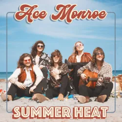 ACE MONROE - Summer Heat
