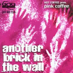 Hot Coffee Pres Pink Coffee - Another Brick In The Wall