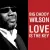 Big Daddy Wilson - Walk A Mile In My Shoes