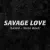 Jawsh 685 X Jason Derulo - Savage Love (Laxed (Siren Beat))