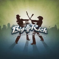 Big And Rich - Lost In The Moment