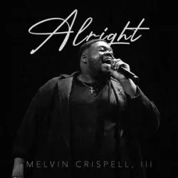Melvin Crispell III - Alright