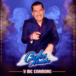 Carlos Montalvo - Y Me Enamoré