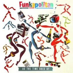 FUNKAPOLITAN - AS THE TIME GOES BY
