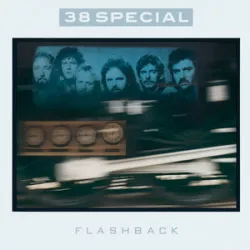 38 SPECIAL - BACK WHERE YOU BELONG