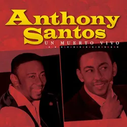 Anthony Santos - Un Muerto Vivo